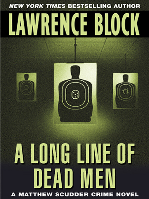 Title details for A Long Line of Dead Men by Lawrence Block - Available
